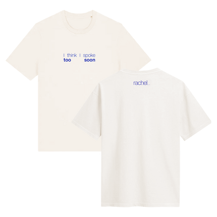 'I think I spoke too soon' T-Shirt | Rachel Chinouriri