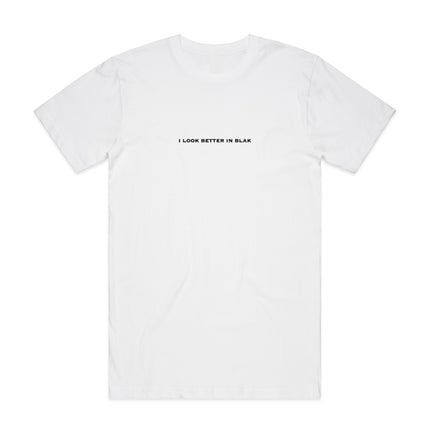 Better in Blak T-Shirt White