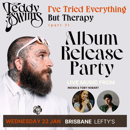 BRISBANE // Teddy Swims album event