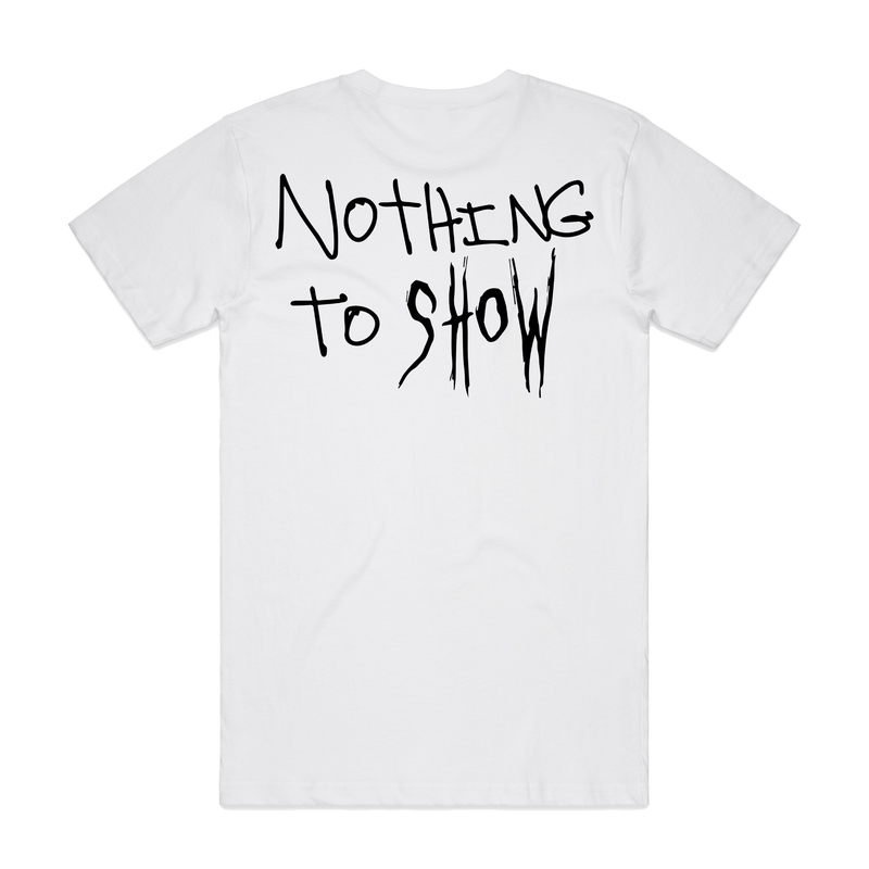 Nothing To Show White T-Shirt | Complete