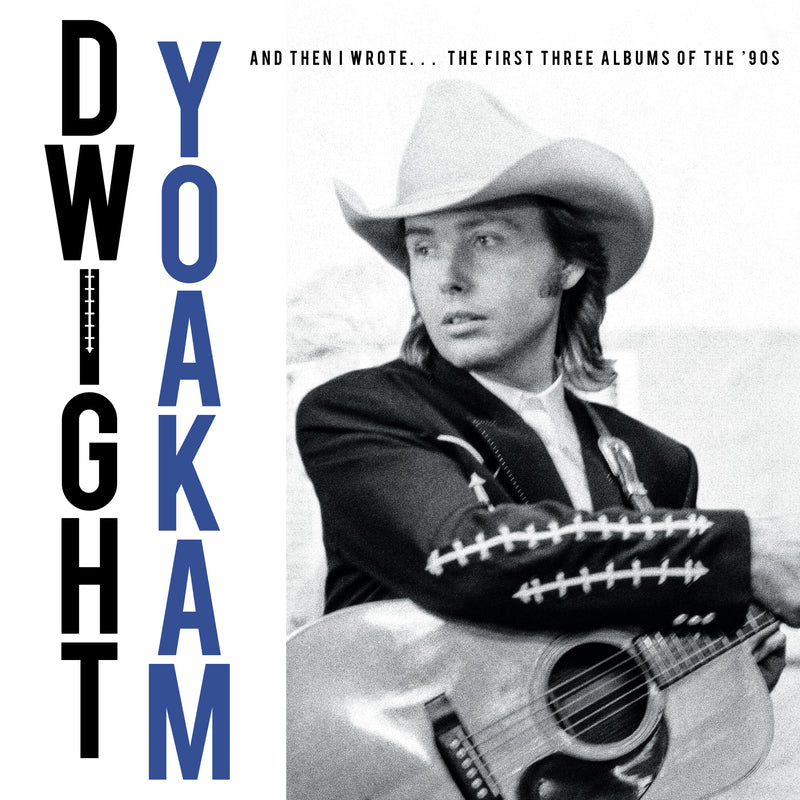 And Then I Wrote... The First Three Albums Of The '90s (4CD) | Dwight Yoakam