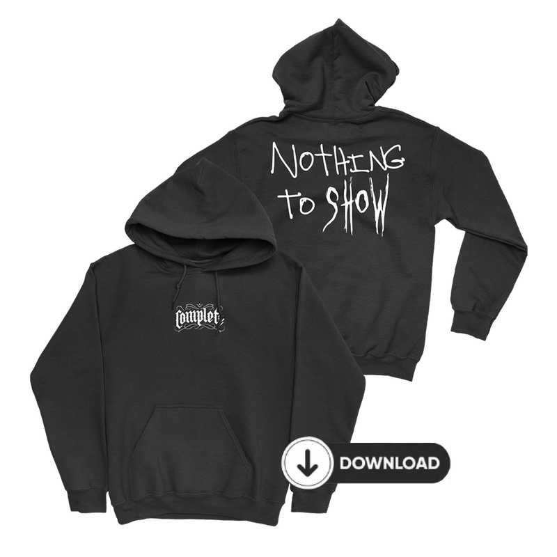 Nothing To Show Digital Download + Black Hoodie | Complete