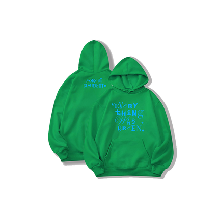 'Everything Was Green' Hoodie