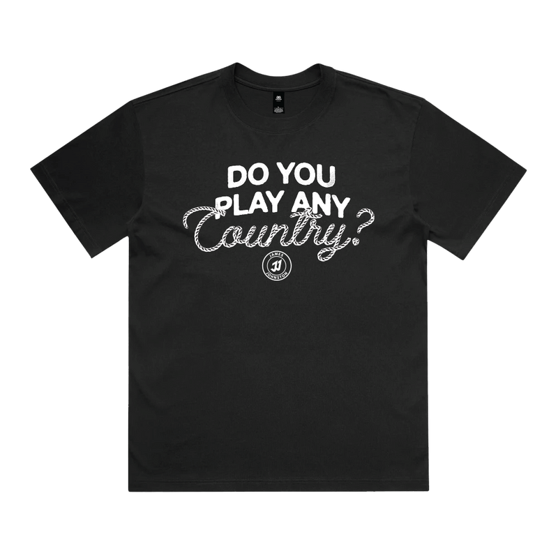 "do you play any Country?" T-Shirt | James Johnston