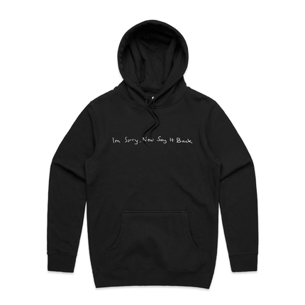 I’m Sorry, Now Say It Back Black Hoodie