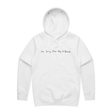 I’m Sorry, Now Say It Back White Hoodie