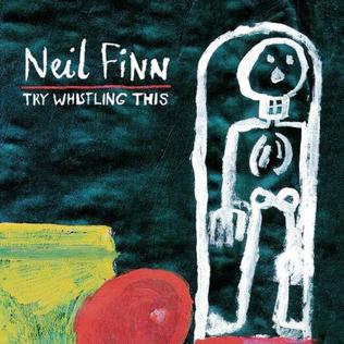 Try Whistling This CD Neil Finn