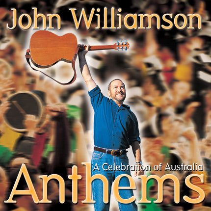Anthems - A Celebration of Australia | John Williamson