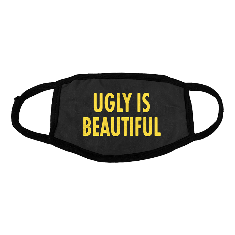 Ugly is Beautiful Facemask