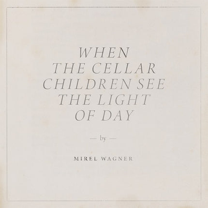 When the Cellar Children See the Light of Day (CD) | Miriel Wagner