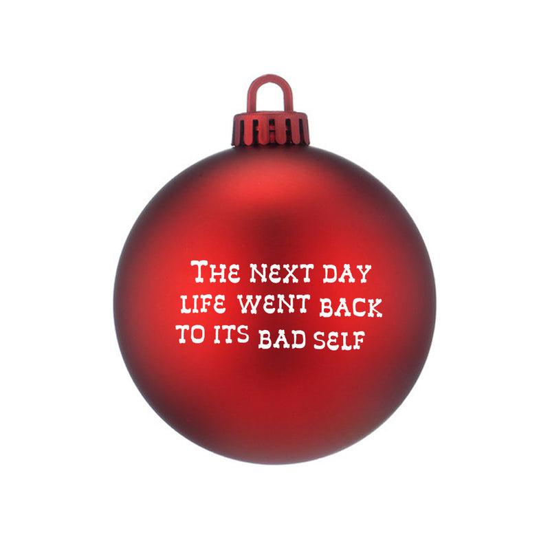 It's Christmas So We'll Stop Bauble