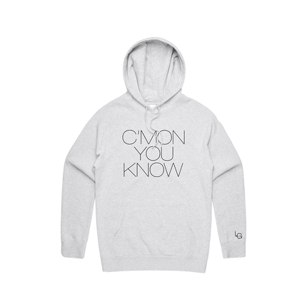 C’MON YOU KNOW Hoodie