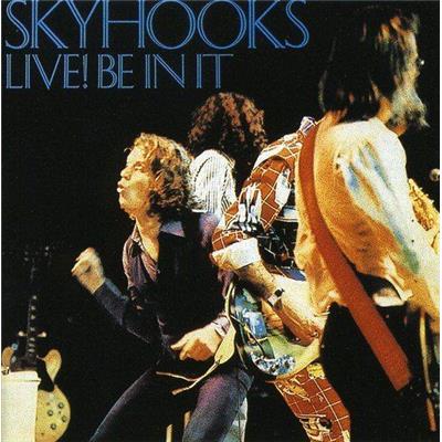 Live! Be In It (CD) | Skyhooks