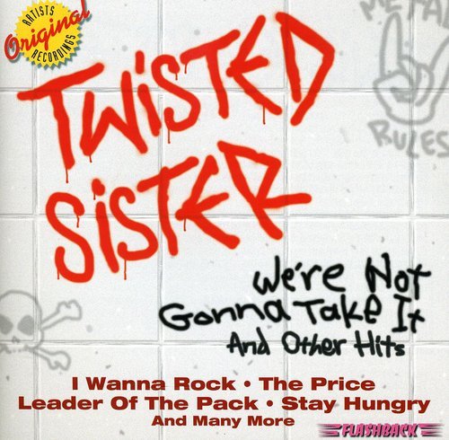 We're Not Gonna Take It & Other Hits (CD) | Twisted Sister