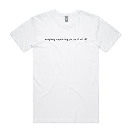 Everybody But Your Dog Lyric Tee + Download