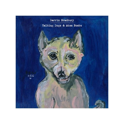 Talking Dogs and Atom Bombs (CD)