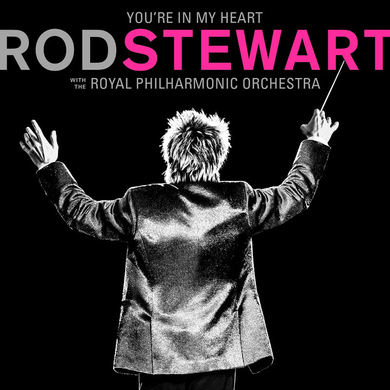 You're In My Heart: Rod Stewart With The Royal Philharmonic Orchestra (CD)