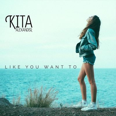 Like You Want To (CD) | Kita Alexander