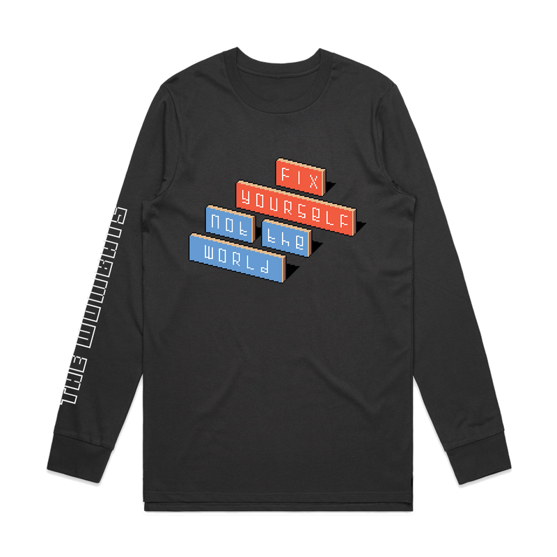 Fix Yourself, Not The World Black Longsleeve